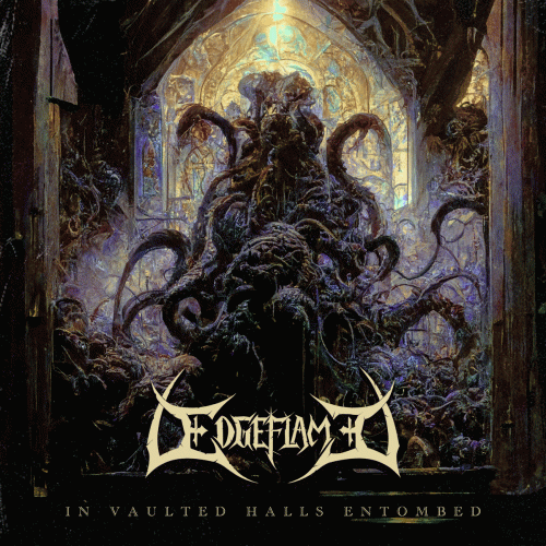 Edgeflame : In Vaulted Halls Entombed Edgeflame : In Vaulted Halls Entombed